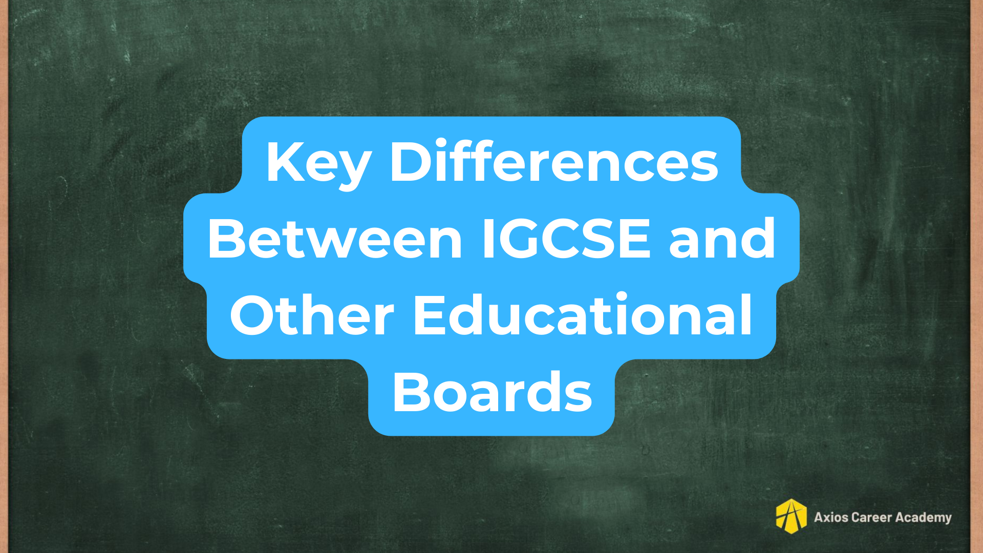 Key Differences Between IGCSE and Other Educational Boards